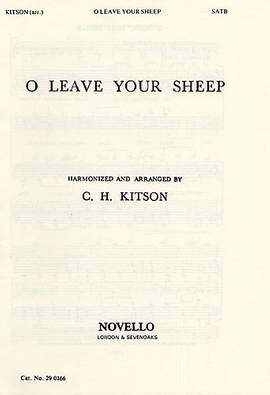 Charles Herbert Kitson: O Leave Your Sheep