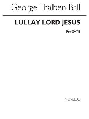 George Thalben-Ball: Lullay Lord Jesus