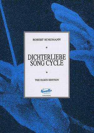 Robert Schumann: Dichterliebe Song Cycle (Medium/High Voice)