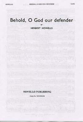Herbert Howells: Behold, O God Our Defender