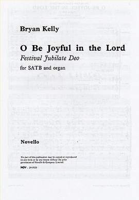 Bryan Kelly: O Be Joyful In The Lord (Festival Jubilate Deo)
