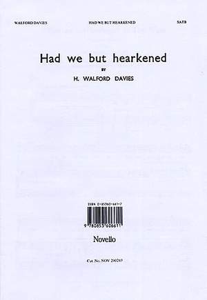 H. Walford Davies: Had We But Hearkened To Thy Word