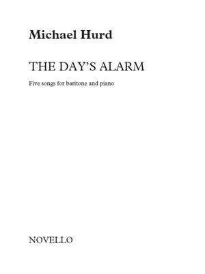 Michael Hurd: Hurd A Day's Alarm 5 Songs For Baritone & Piano