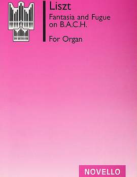 Franz Liszt: Fantasia And Fugue On Bach