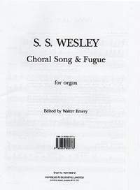Samuel Wesley: Choral Song And Fugue
