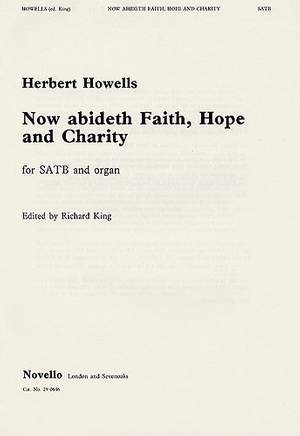 Herbert Howells: Now Abideth Faith Hope And Charity