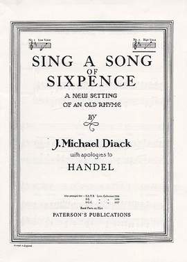 J. Michael Diack: Sing A Song Of Sixpence