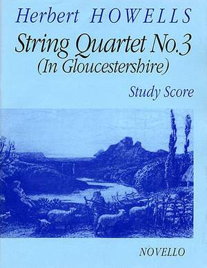Herbert Howells: String Quartet No.3 (In Gloucestershire)
