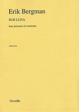 Erik Bergman: Bergman Sub Luna Four Nocturnes For Orchestra M/s