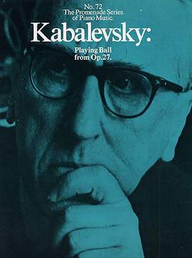 Dmitri Kabalevsky: Playing Ball From Op. 27