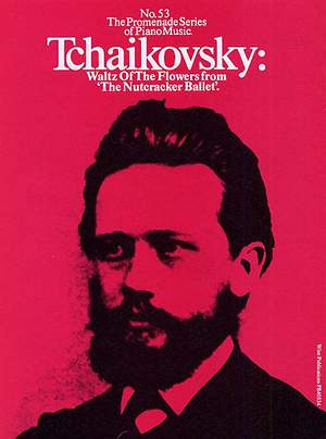 Pyotr Ilyich Tchaikovsky: Waltz Of The Flowers From The Nutcracker Ballet