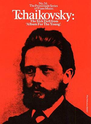 Pyotr Ilyich Tchaikovsky: The Sick Doll