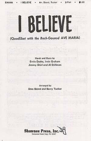 I Believe (Quodlibet With Bach-Gounod 'Ave Maria')- 2-Part