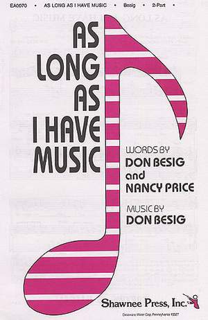 Don Besig: As Long As I Have Music (2-Part/Piano)