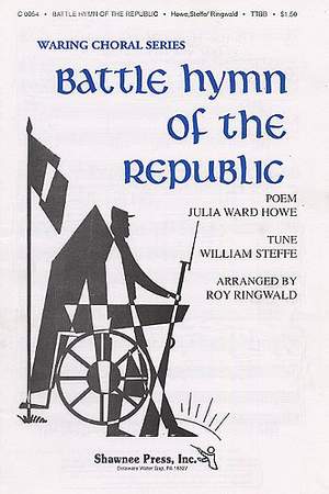 Julia Ward Howe_William Steffe: The Battle Hymn of the Republic