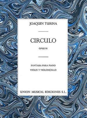 Joaquín Turina: Circulo Op.91