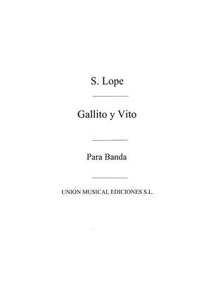 Santiago Lope: Gallito Y Vito