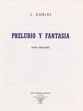 Jesus Guridi: Preludio Y Fantasia