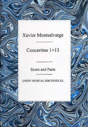 Xavier Montsalvatage: Concertino 1 And 13