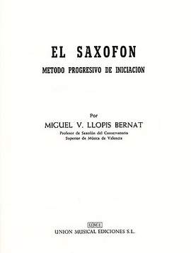 El Saxofon (Metodo Progresivo De Iniciacion)