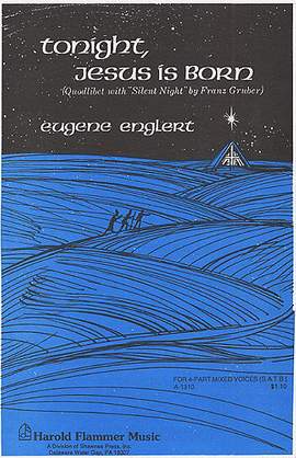 Eugene Englert: Tonight Jesus Is Born