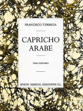 Francisco Tárrega: Capricho Arabe