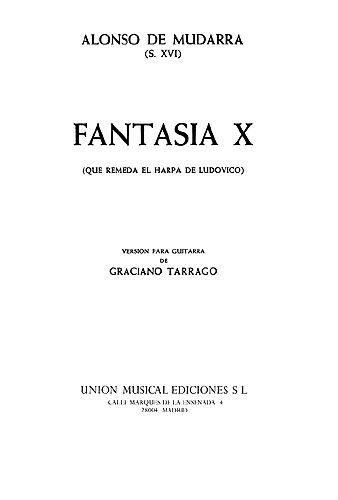 Alonso de Mudarra: Fantasia X Que Remeda El Arpa De Ludovico