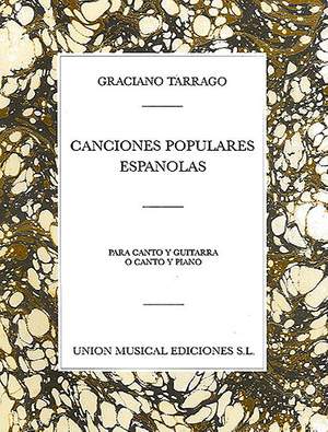 Graciano Tarragó: Canciones Populares Espanolas Volume 1
