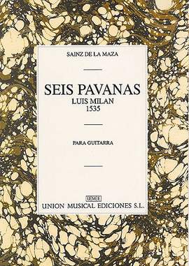 Luis de Milán_Regino Sainz de la Maza: Seis Pavanas
