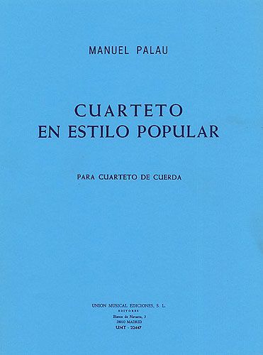 Manuel Palau: Cuarteto En Estilop Popular String Quartet
