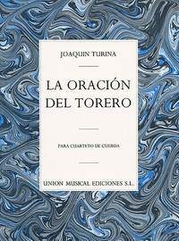 Joaquín Turina: La Oracion Del Torero