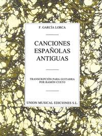 Federico Garcia Lorca: Canciones Espanolas Antiguas
