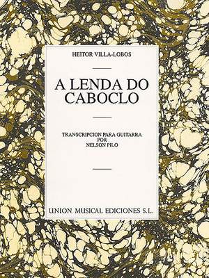 Heitor Villa-Lobos: A Lenda Do Caboclo