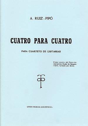 Antonio Ruiz-Pipo: Cuatro Para Cuatro