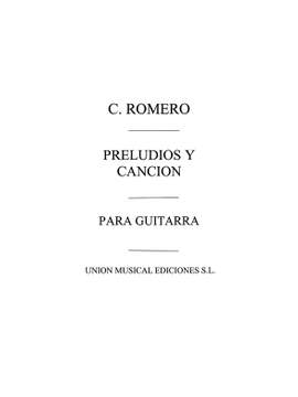 Romero (Celedonio) Preludios Y Cancion Guitar