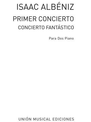 Isaac Albéniz: Primer Concierto (Concierto Fantastico) Op.78