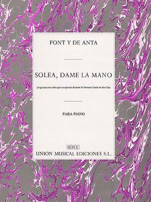 Jose Font De Anta: Solea Dame La Mano Piano