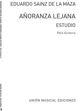 Eduardo Sainz de la Maza: Anoranza Lejana Estudio Guitar
