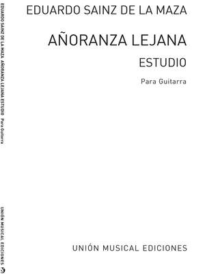 Eduardo Sainz de la Maza: Anoranza Lejana Estudio Guitar