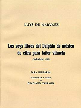 Luys De Narvaez: Los Seis Libros Del Delphin