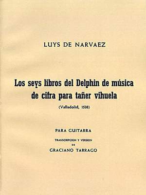 Luys De Narvaez: Los Seis Libros Del Delphin
