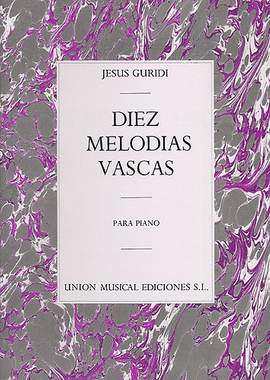 Jesus Guridi: Diez Melodias Vascas