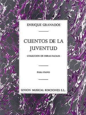 Enrique Granados: Cuentos De La Juventud Op.1 (Album For The Young)
