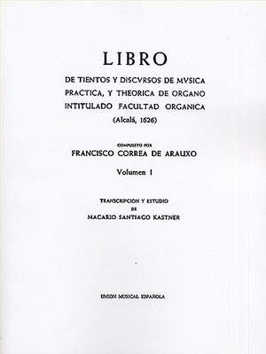 Francisco Correa de Arauxo: Libro De Tientos Vol.1