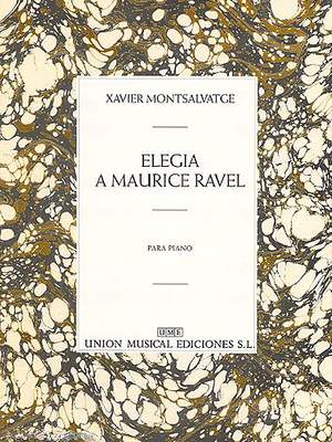 Xavier Montsalvatage: Elegia A Maurice Ravel