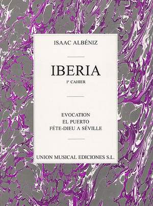 Isaac Albéniz: Iberia Volume 1