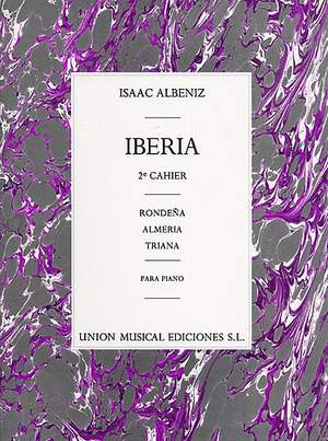 Isaac Albéniz: Iberia Volume 2 - Almeria, Rondena Y Triana