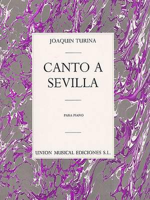 Joaquín Turina: Joaquin Turina: Canto A Sevilla