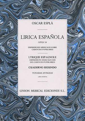 Oscar Espla: Lirica Espanola Vol.2 Tonadas Antiguas Piano