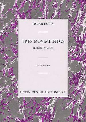 Oscar Espla: Tres Movimientos Para Piano